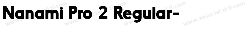 Nanami Pro 2 Regular字体转换